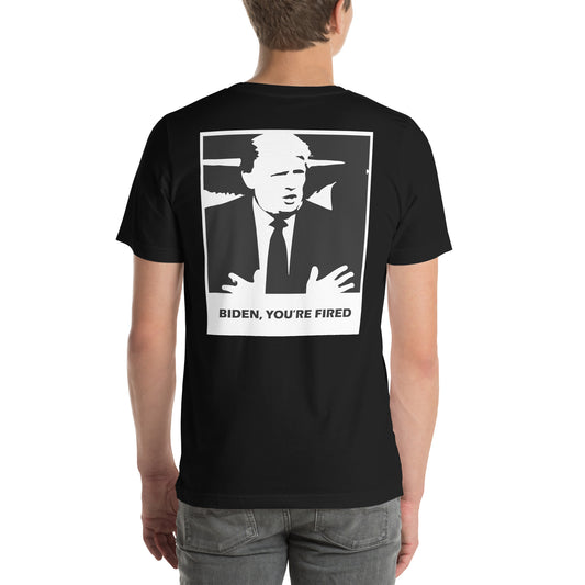 "Biden, You're Fired" T-Shirt