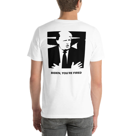 "Biden, You're Fired" White T-Shirt"